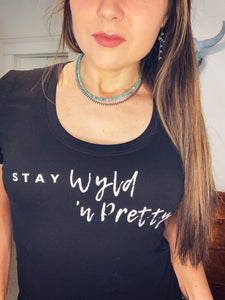 Stay Wyld 'n Pretty Ladies Tee